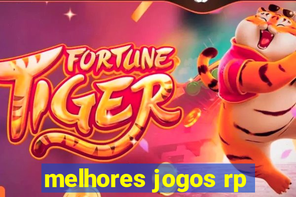 melhores jogos rp